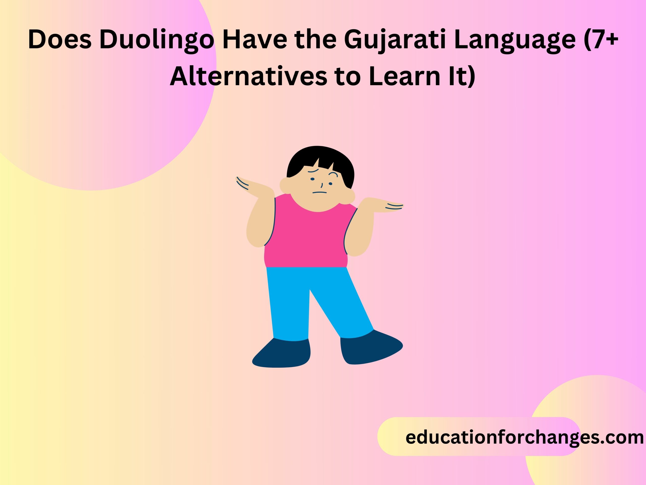 Does Duolingo Have the Gujarati Language (7+ Alternatives to Learn It)